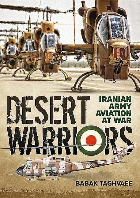 Cover: 9781910777565 | Desert Warriors: Iranian Army Aviation at War | Babak Taghvaee | Buch