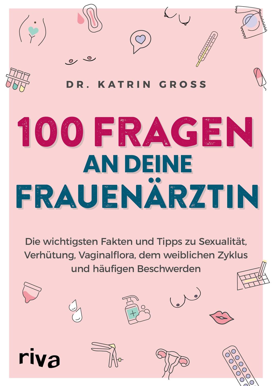 Cover: 9783742323958 | 100 Fragen an deine Frauenärztin | Katrin Gross | Taschenbuch | 2023