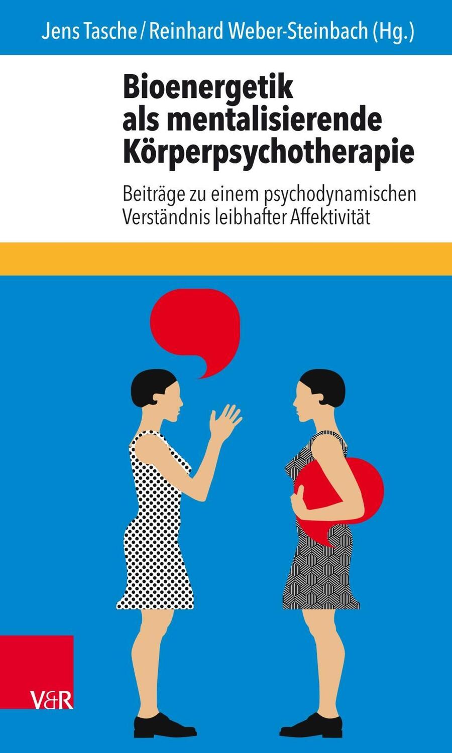 Cover: 9783525451977 | Bioenergetik als mentalisierende Körperpsychotherapie | Taschenbuch