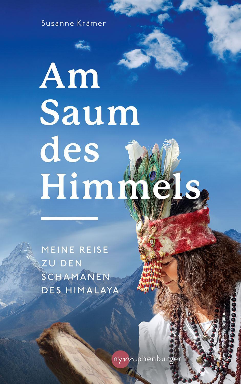Cover: 9783968600338 | Am Saum des Himmels | Meine Reise zu den Schamanen des Himalaya | Buch