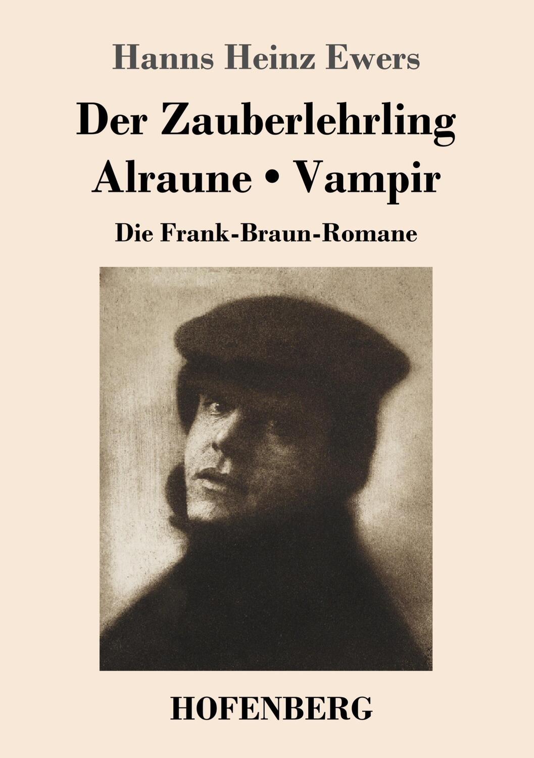 Cover: 9783861991762 | Der Zauberlehrling / Alraune / Vampir | Die Frank-Braun-Romane | Ewers