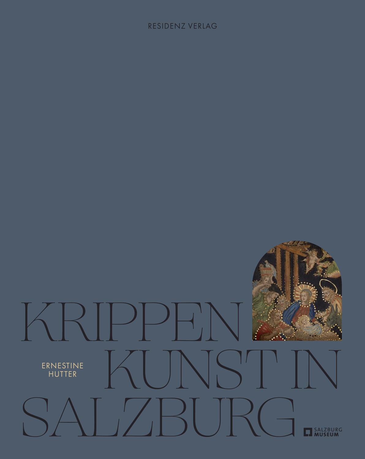 Cover: 9783701735693 | Krippenkunst in Salzburg | Ernestine Hutter | Buch | Deutsch | 2022