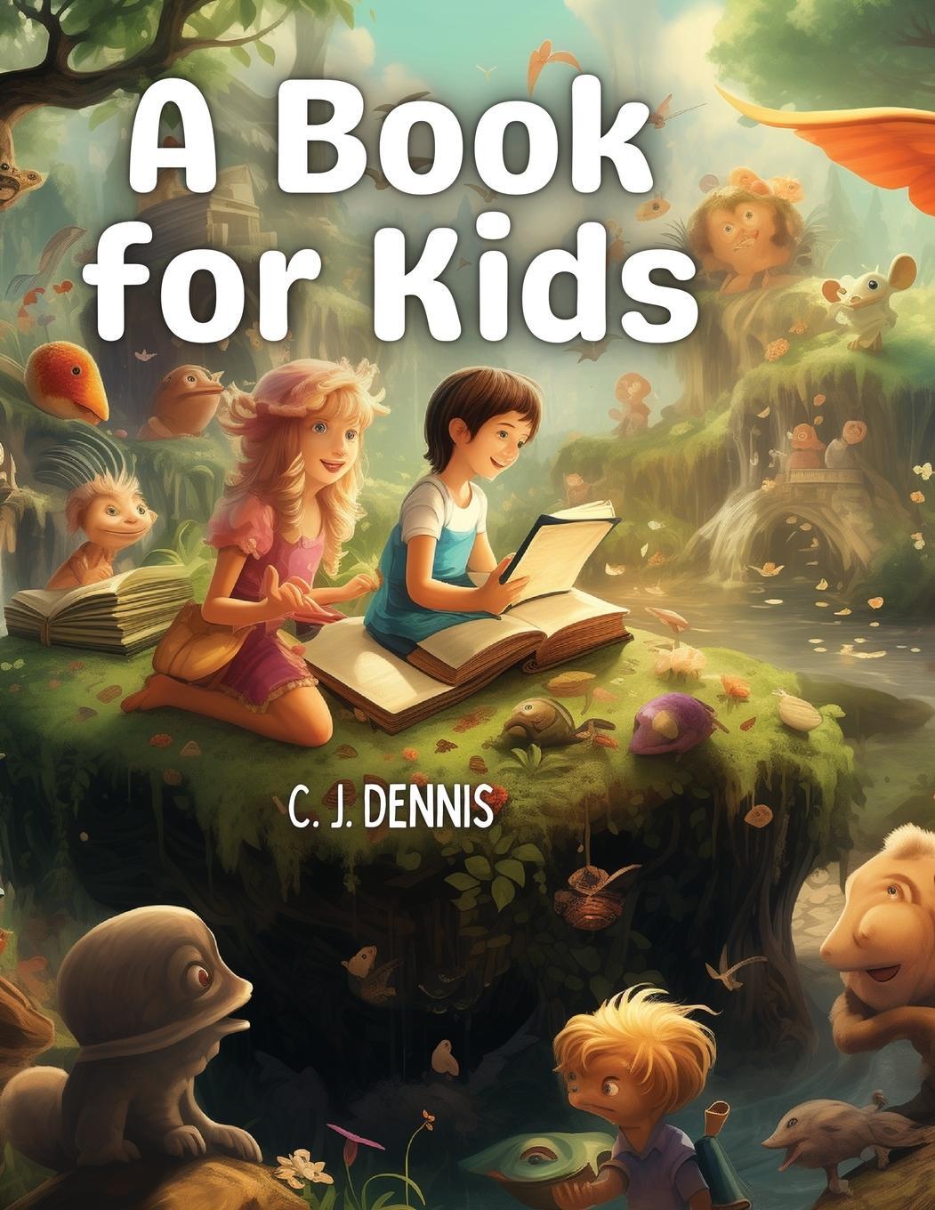 Cover: 9781835912591 | A Book for Kids | C. J. Dennis | Taschenbuch | Paperback | Englisch