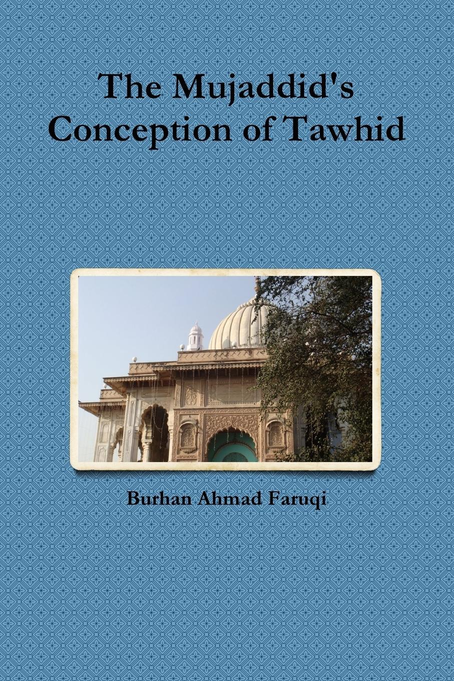 Cover: 9781446164020 | The Mujaddid's Conception of Tawhid | Burhan Ahmad Faruqi | Buch