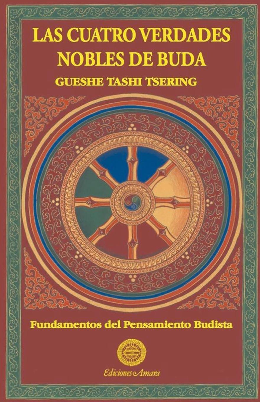 Cover: 9788495094469 | Las cuatro verdades nobles | Gueshe Tashi | Taschenbuch | Paperback