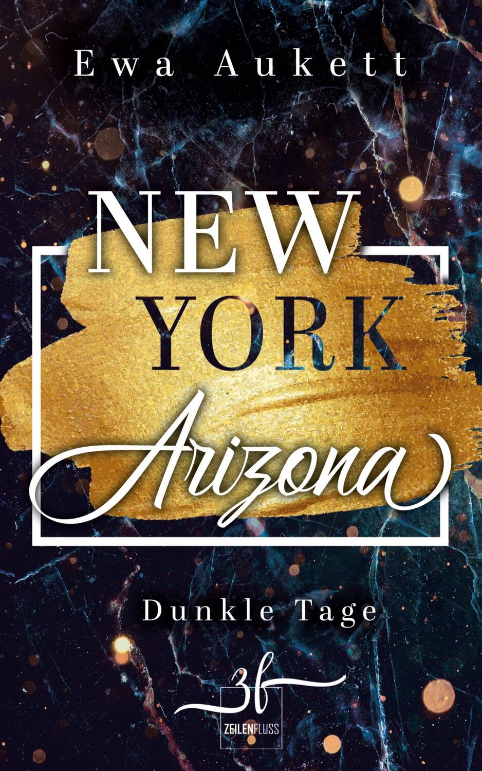 Cover: 9783967140521 | New York â Arizona: Dunkle Tage | Liebesroman | Ewa Aukett | Buch