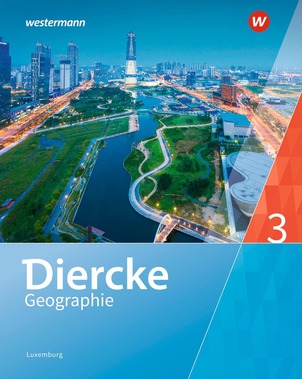 Cover: 9783141010305 | Diercke Geographie 3. Schülerband. Für Luxemburg | Ausgabe 2019 | Buch