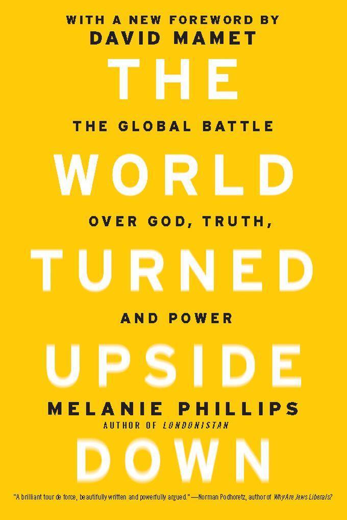 Cover: 9781594035746 | The World Turned Upside Down | Melanie Phillips | Taschenbuch | 2011