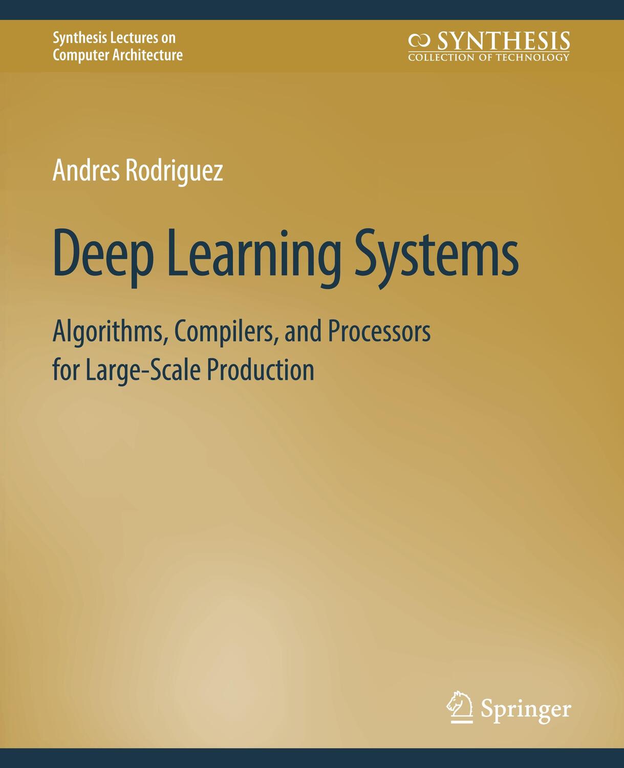 Cover: 9783031006418 | Deep Learning Systems | Andres Rodriguez | Taschenbuch | Paperback