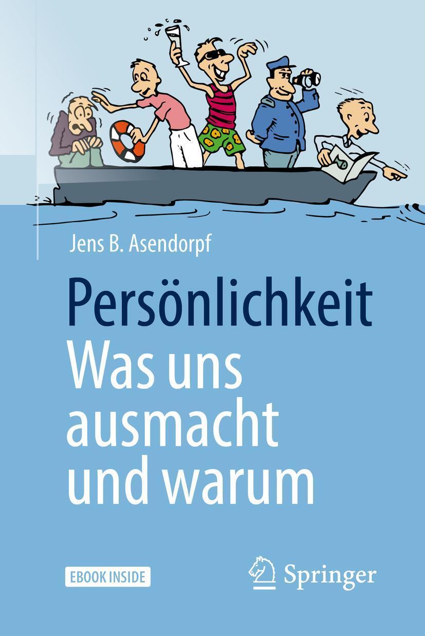 Cover: 9783662561058 | Persönlichkeit: was uns ausmacht und warum | Jens B. Asendorpf | 2018