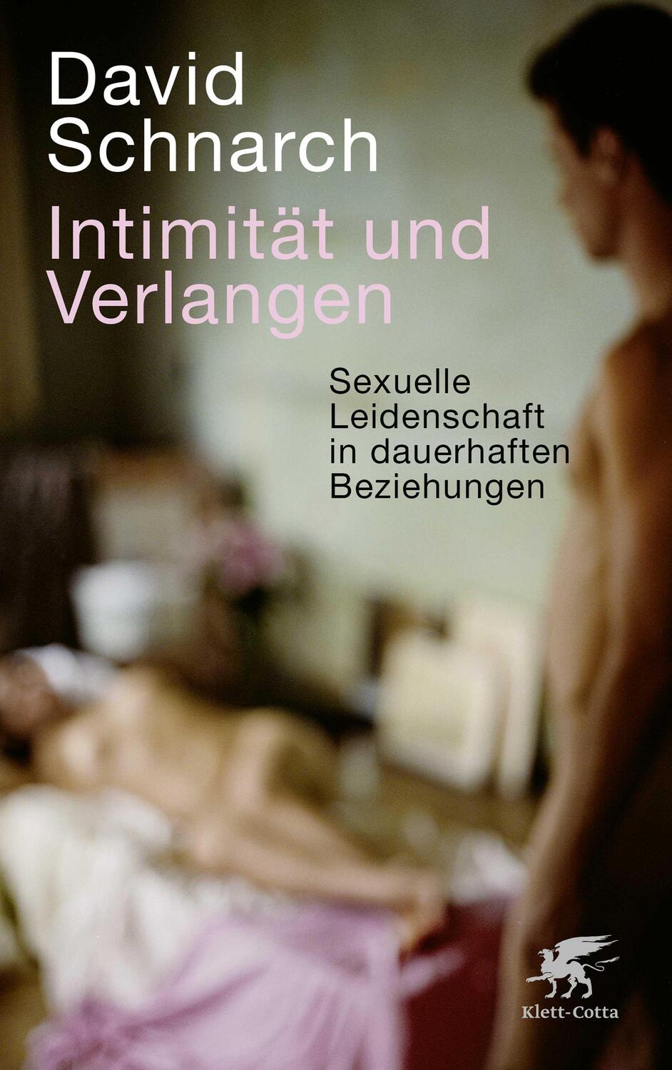 Cover: 9783608947984 | Intimität und Verlangen | David Schnarch | Taschenbuch | Taschenbuch