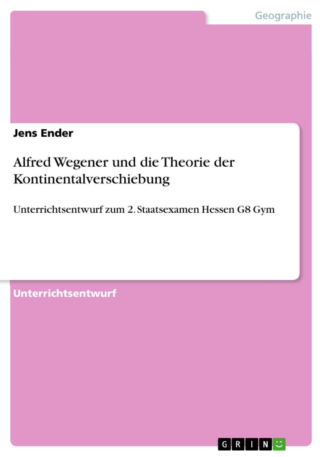 Cover: 9783640751525 | Alfred Wegener und die Theorie der Kontinentalverschiebung | Ender