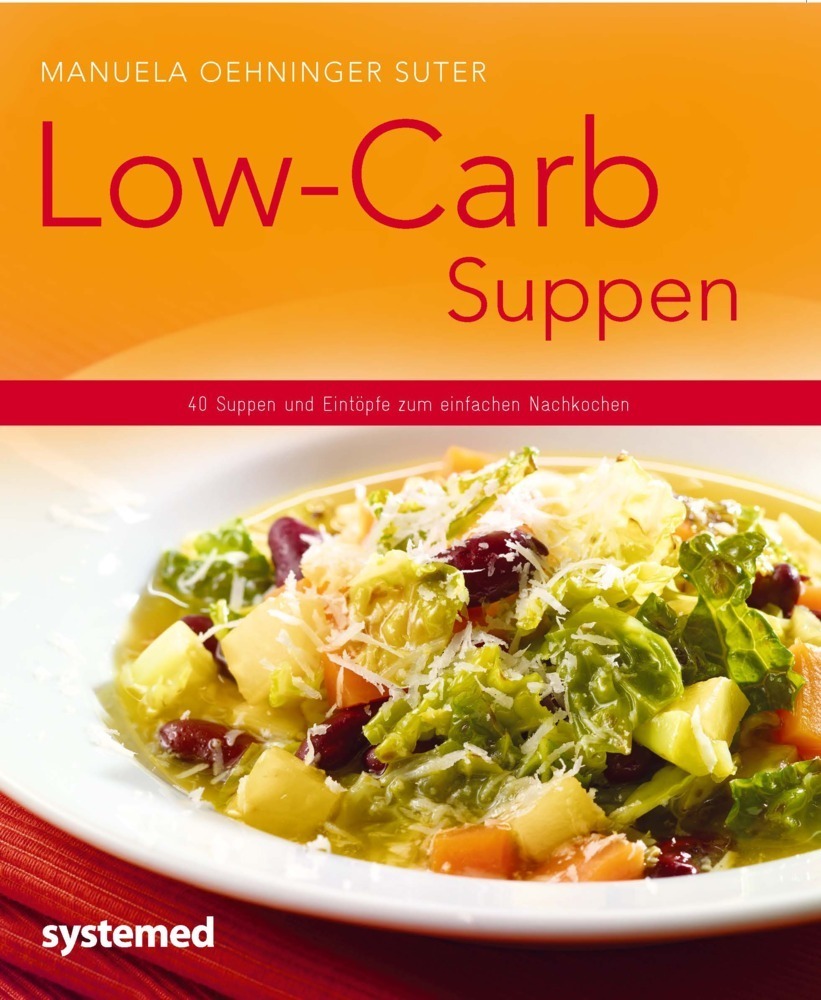Cover: 9783958140042 | Low-Carb-Suppen | 40 Suppen und Eintöpfe zum einfachen Nachkochen