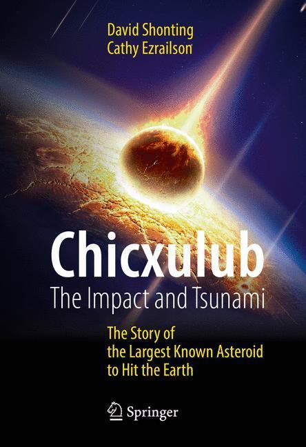 Cover: 9783319394855 | Chicxulub: The Impact and Tsunami | Cathy Ezrailson (u. a.) | Buch