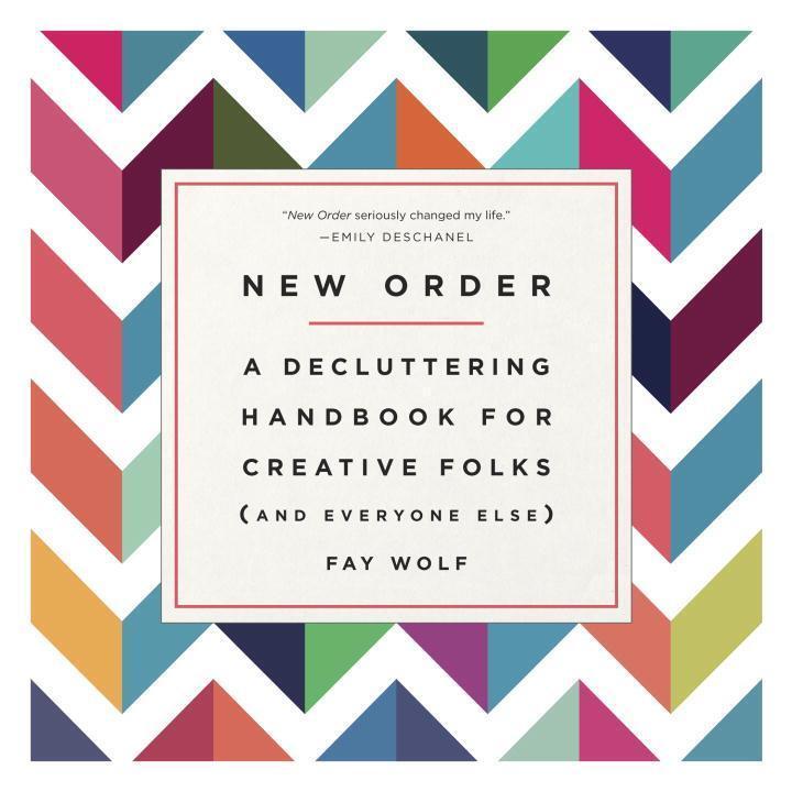 Cover: 9781101886199 | New Order: A Decluttering Handbook for Creative Folks (and Everyone...