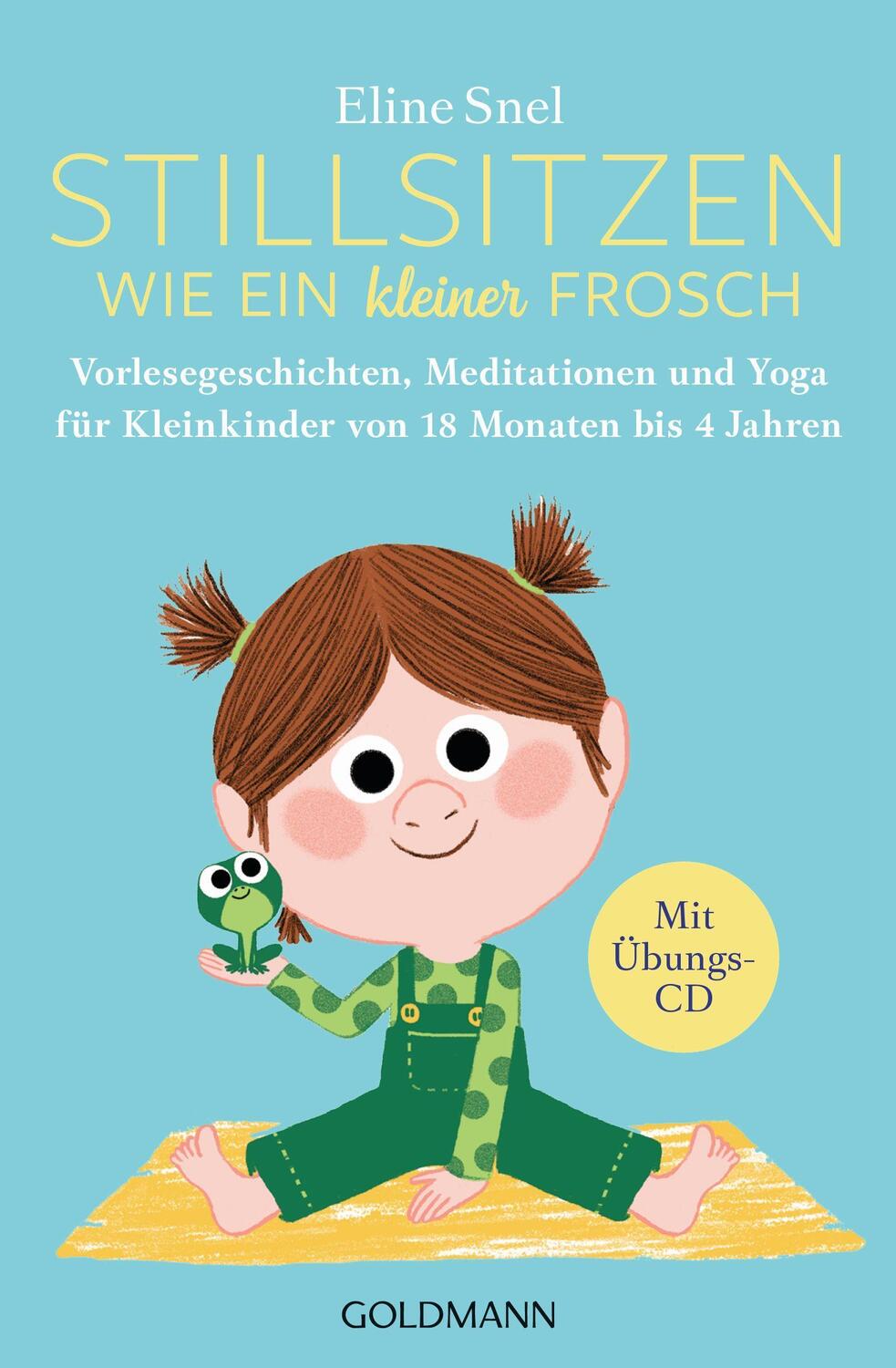 Cover: 9783442223381 | Stillsitzen wie ein kleiner Frosch | Eline Snel | Taschenbuch | 176 S.