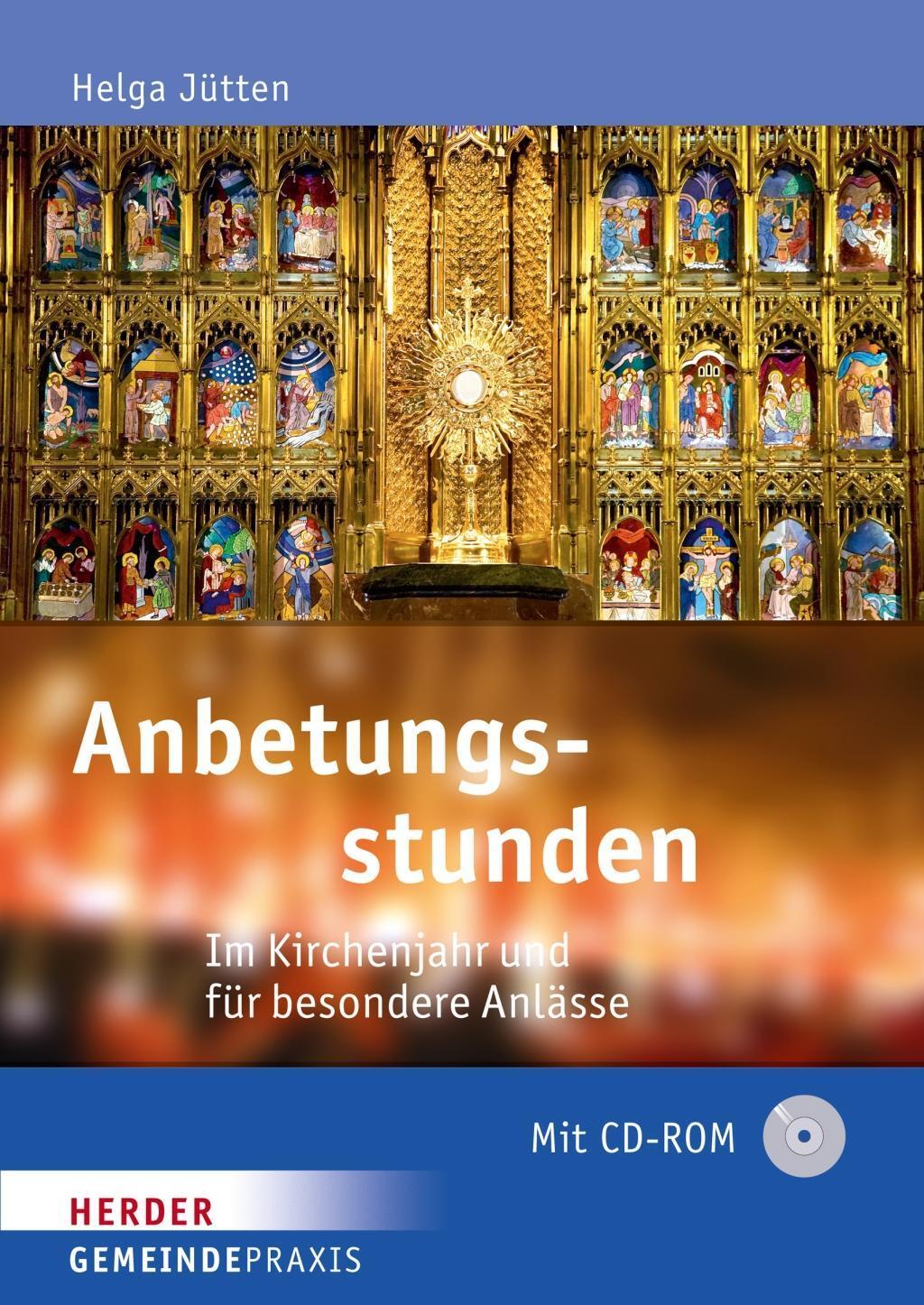 Cover: 9783451313387 | Anbetungsstunden | Im Kirchenjahr und für besondere Anlässe | Jütten