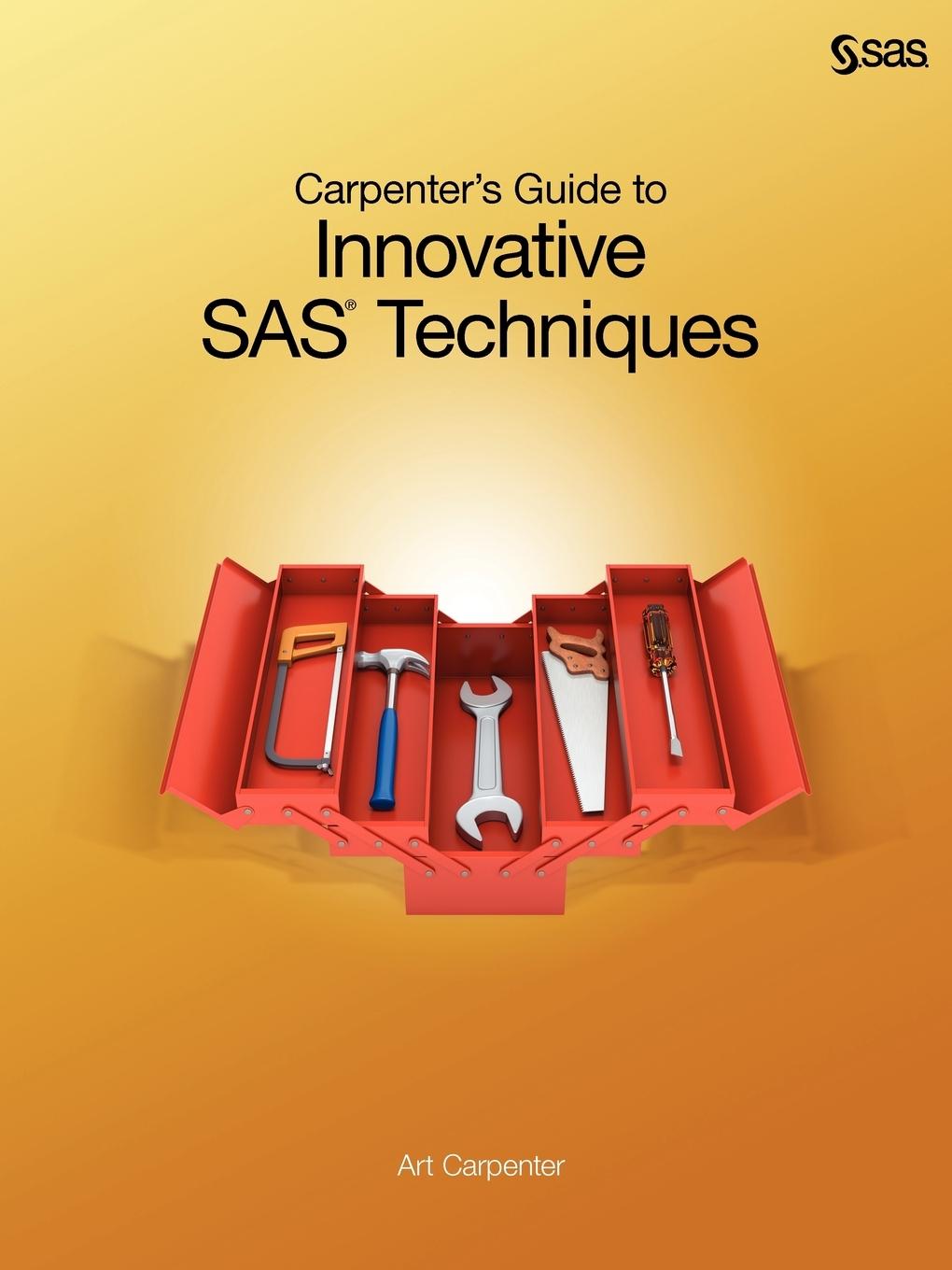 Cover: 9781607649915 | Carpenter's Guide to Innovative SAS Techniques | Art Carpenter | Buch