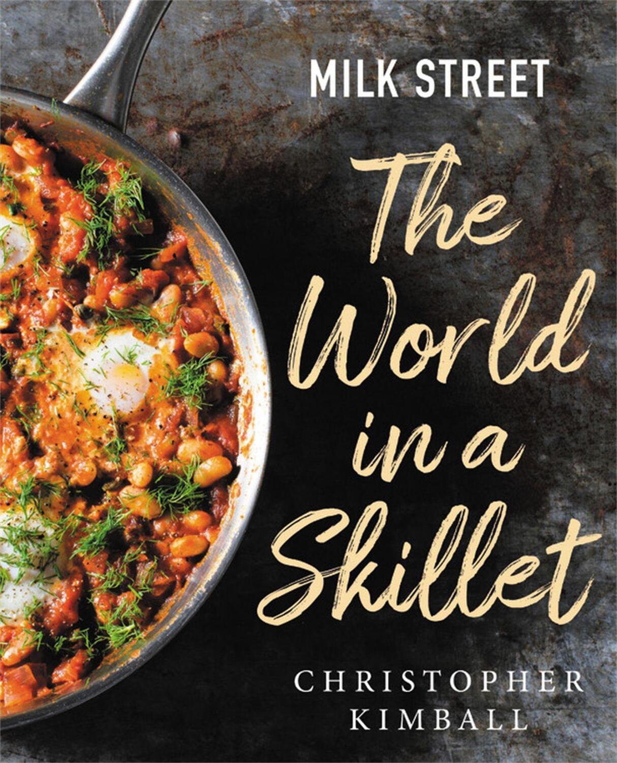 Cover: 9780316387361 | Milk Street: The World in a Skillet | Christopher Kimball | Buch