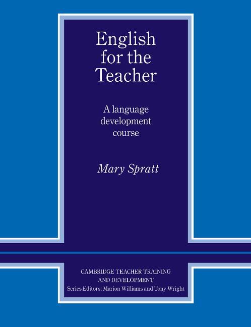 Cover: 9780521426763 | English for the Teacher | A Language Development Course | Mary Spratt