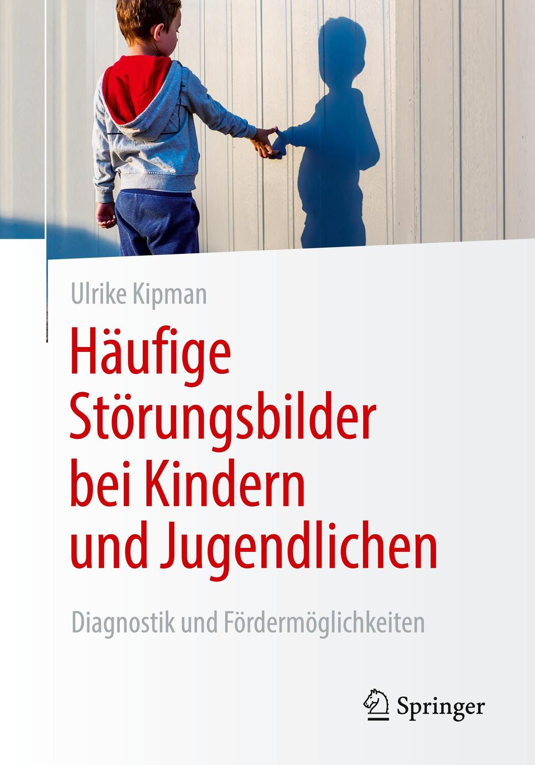 Cover: 9783658350505 | Häufige Störungsbilder bei Kindern und Jugendlichen | Ulrike Kipman