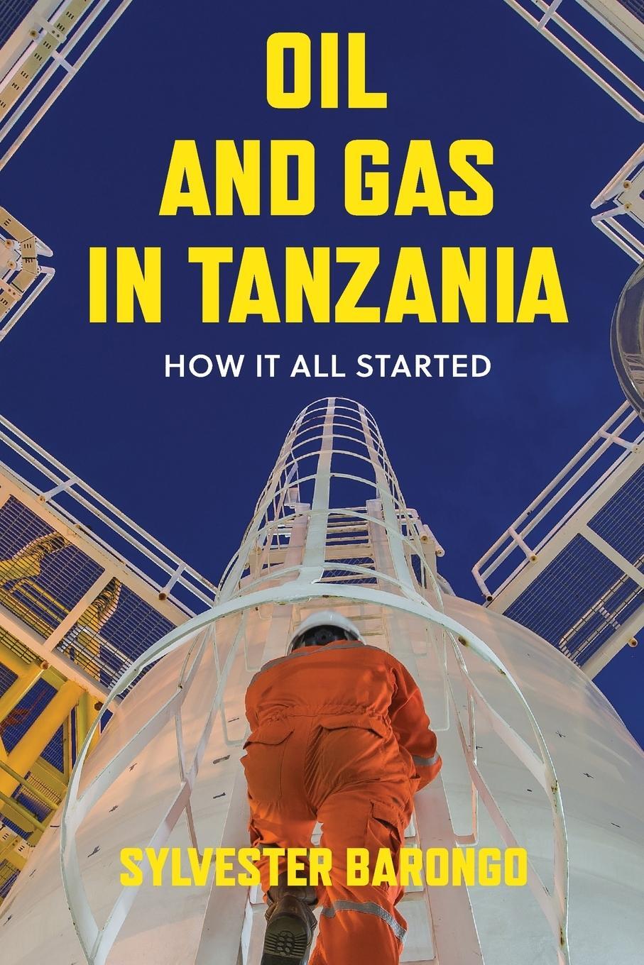 Cover: 9789987084753 | Oil and Gas in Tanzania | How It All Started | Sylvester Barongo
