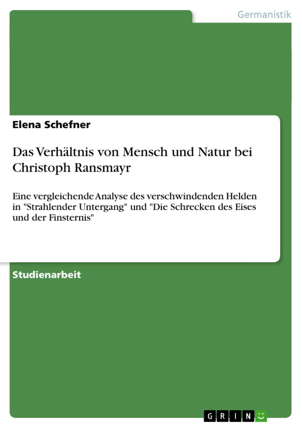 Cover: 9783656629993 | Das Verhältnis von Mensch und Natur bei Christoph Ransmayr | Schefner