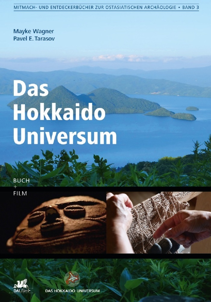 Cover: 9783961761128 | Das Hokkaido Universum, m. DVD | Buch + Film | Mayke Wagner (u. a.)