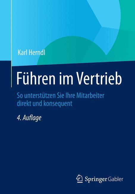Cover: 9783658059132 | Führen im Vertrieb | Karl Herndl | Taschenbuch | Springer Gabler