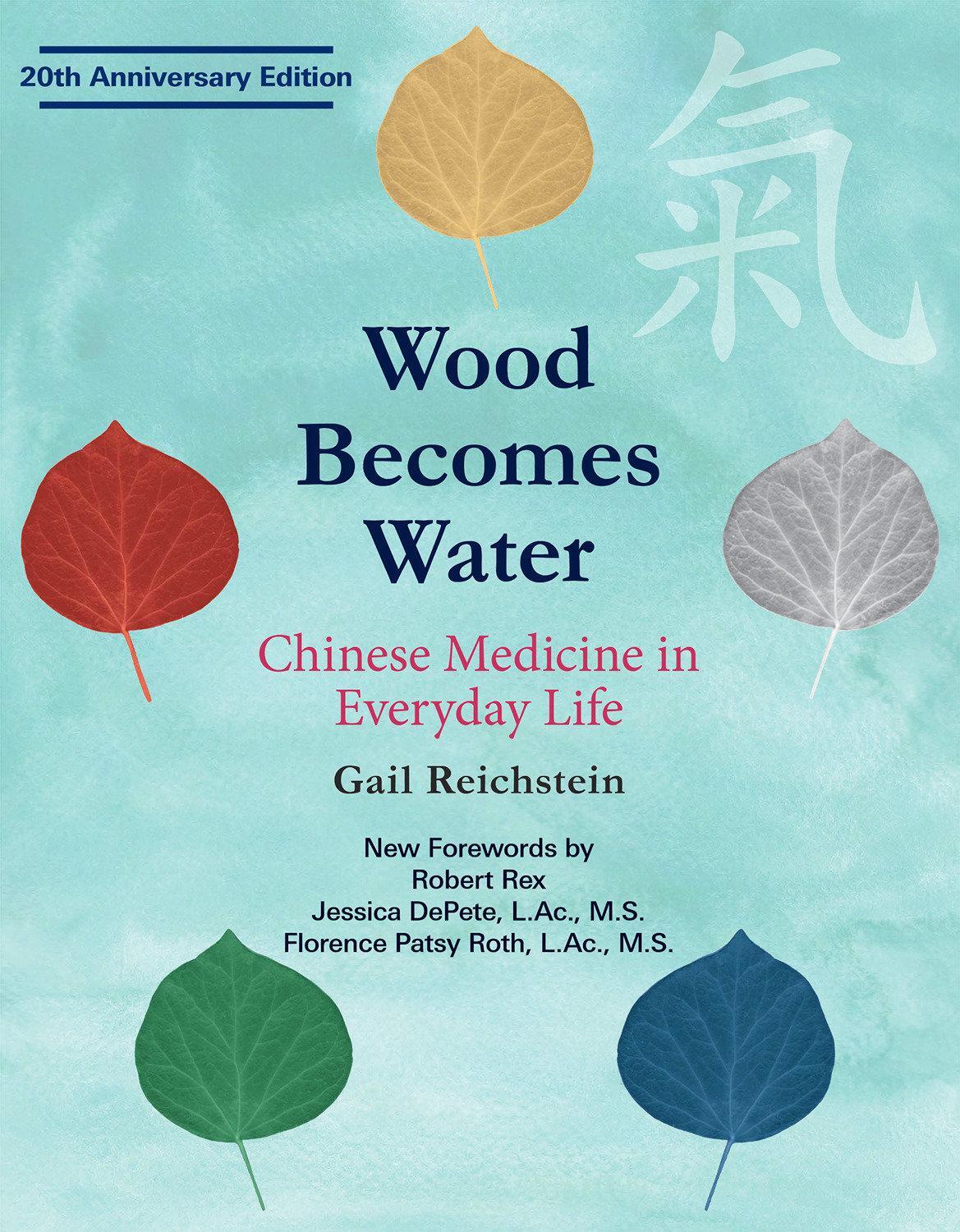 Cover: 9781568365886 | Wood Becomes Water: Chinese Medicine in Everyday Life - 20th...