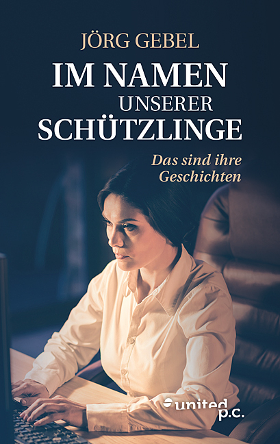 Cover: 9783710349607 | Im Namen unserer Schützlinge | Das sind ihre Geschichten | Jörg Gebel