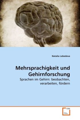 Cover: 9783639266665 | Mehrsprachigkeit und Gehirnforschung | Natalia Lebedeva | Taschenbuch