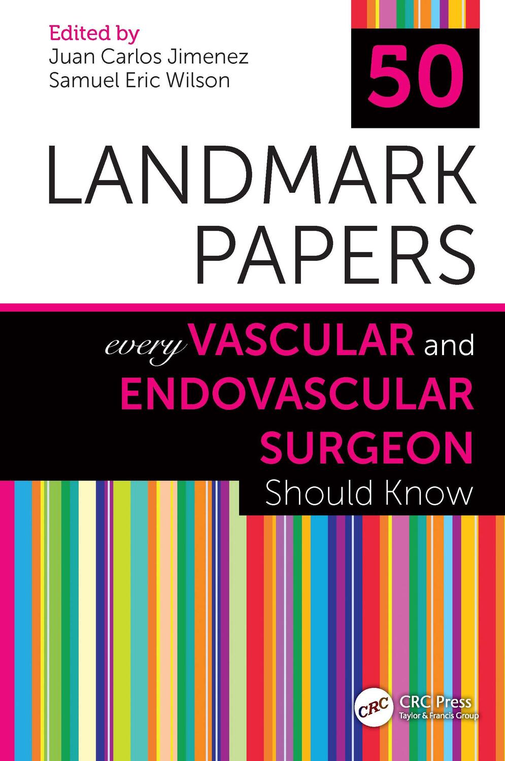 Cover: 9781138334380 | 50 Landmark Papers Every Vascular and Endovascular Surgeon Should Know