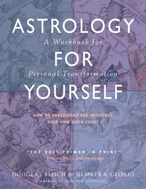 Cover: 9780892541225 | Astrology for Yourself | Demetra George (u. a.) | Taschenbuch | 2006