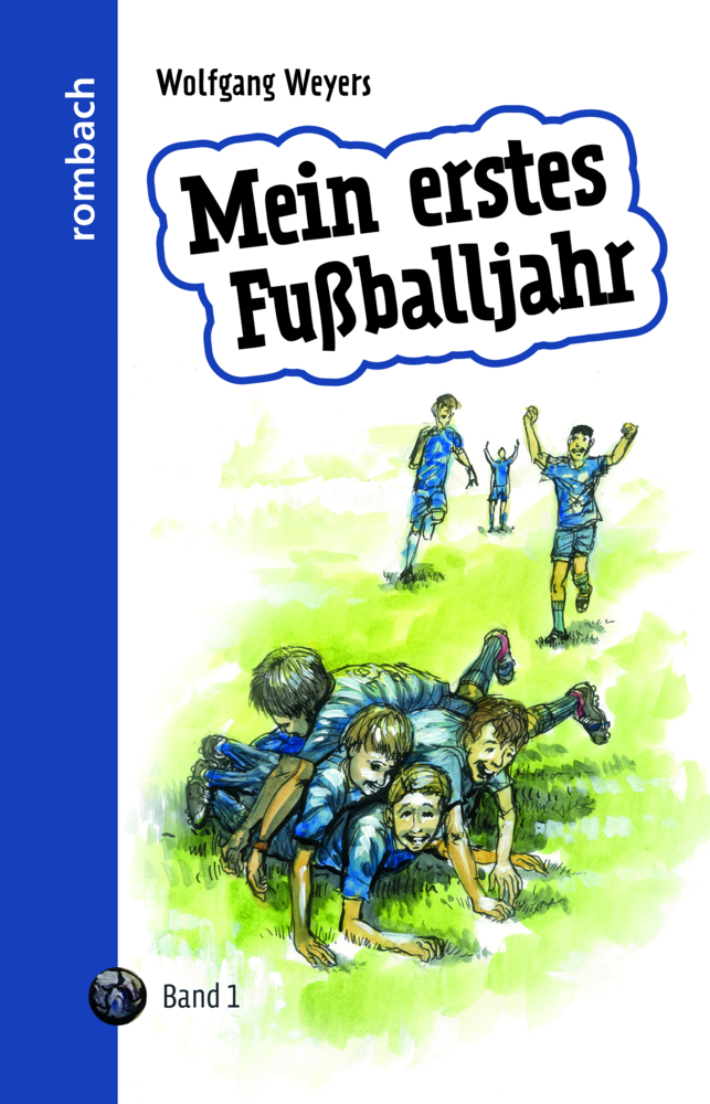 Cover: 9783793052012 | Mein erstes Fußballjahr | Band 1 | Wolfgang Weyers | Taschenbuch