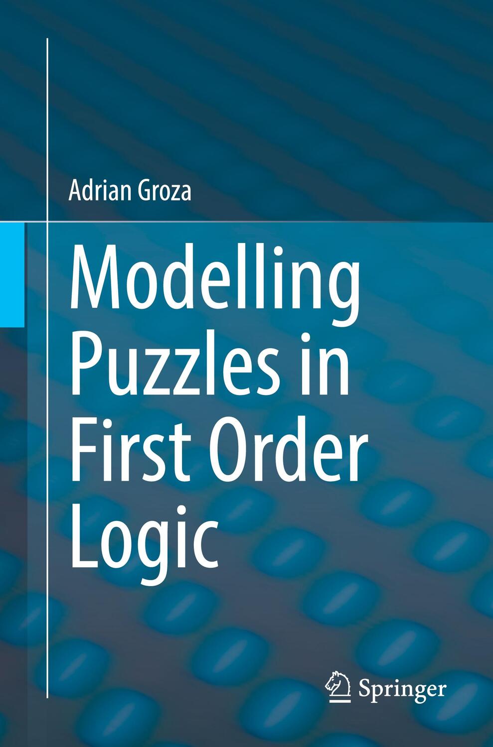 Cover: 9783030625467 | Modelling Puzzles in First Order Logic | Adrian Groza | Taschenbuch
