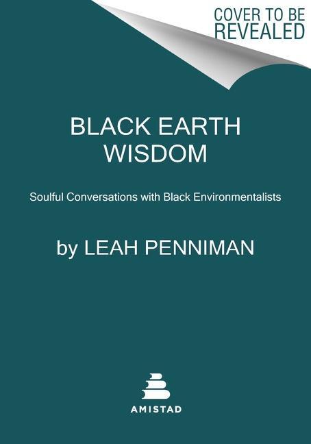 Cover: 9780063160897 | Black Earth Wisdom | Leah Penniman | Buch | Gebunden | Englisch | 2023
