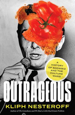 Cover: 9781419760983 | Outrageous | A History of Showbiz and the Culture Wars | Nesteroff