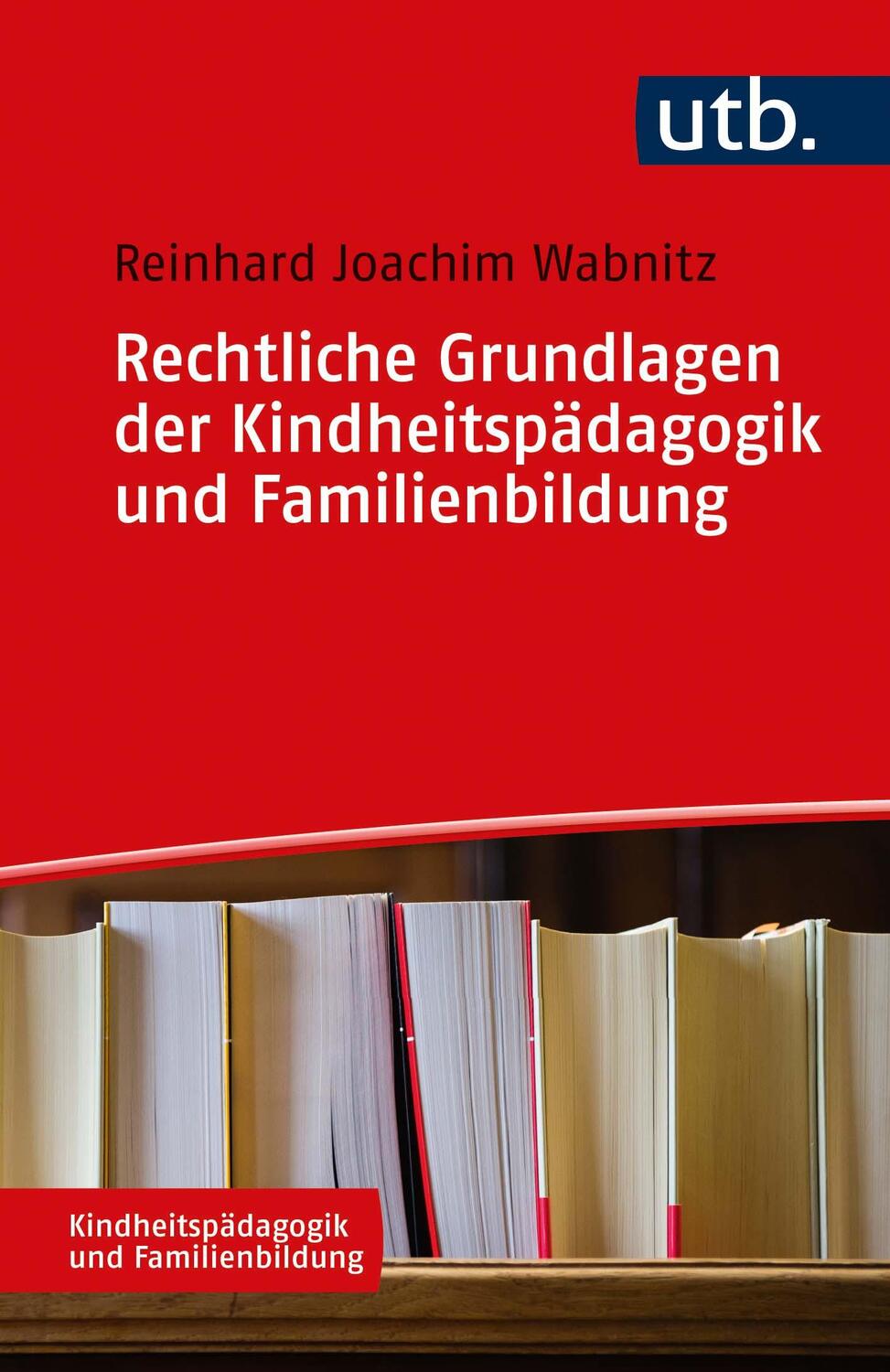 Cover: 9783825257101 | Rechtliche Grundlagen der Kindheitspädagogik und Familienbildung | UTB