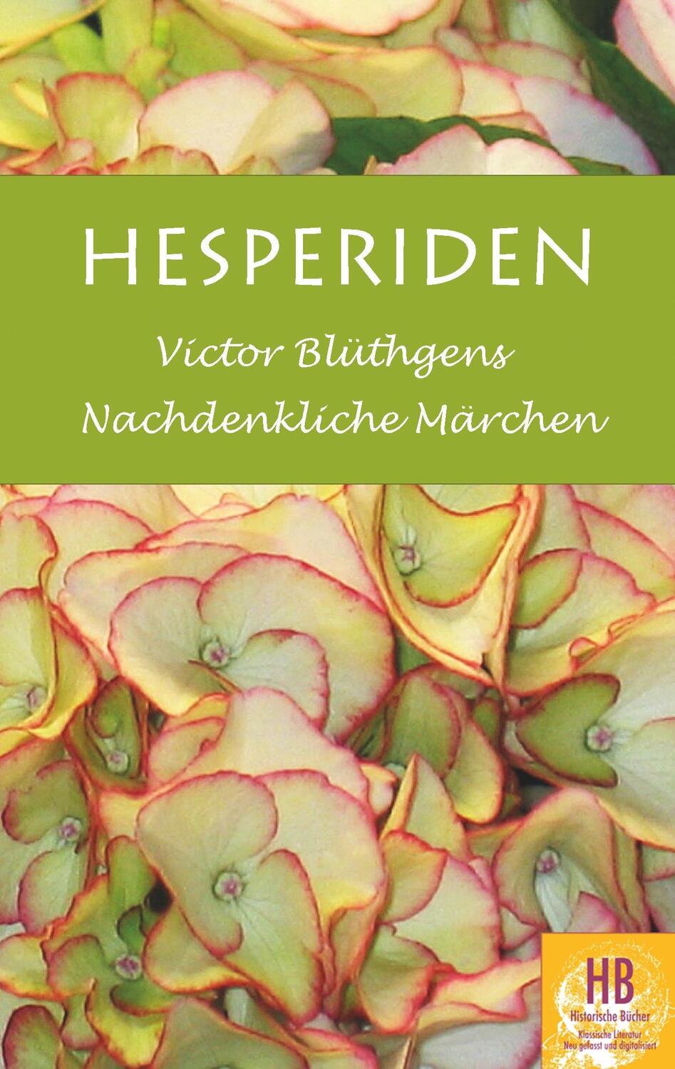 Cover: 9783741283208 | Hesperiden | Victor Blüthgens nachdenkliche Märchen | Victor Blüthgen