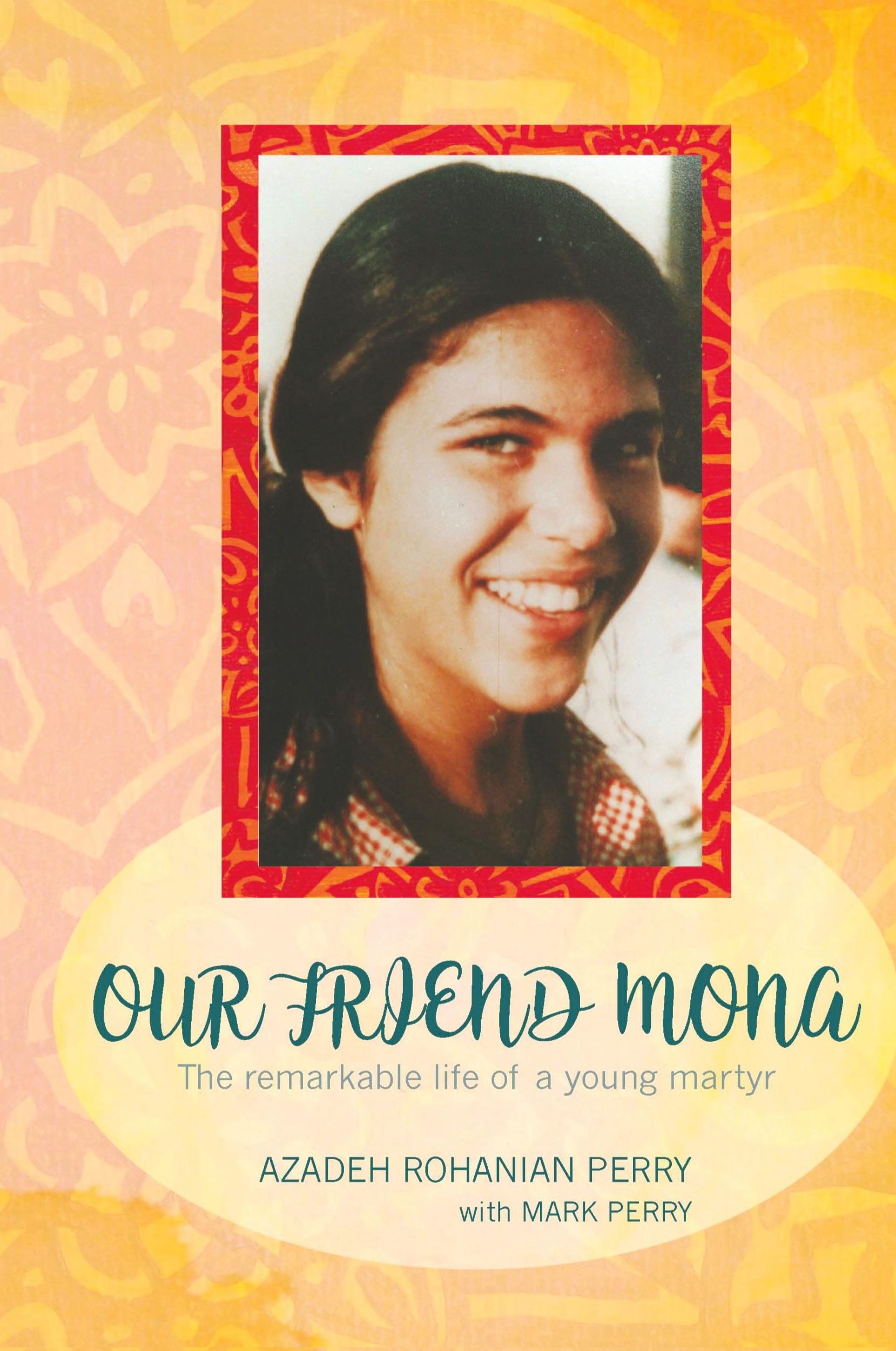 Cover: 9780983470168 | Our Friend Mona | The remarkable life of a young martyr | Taschenbuch