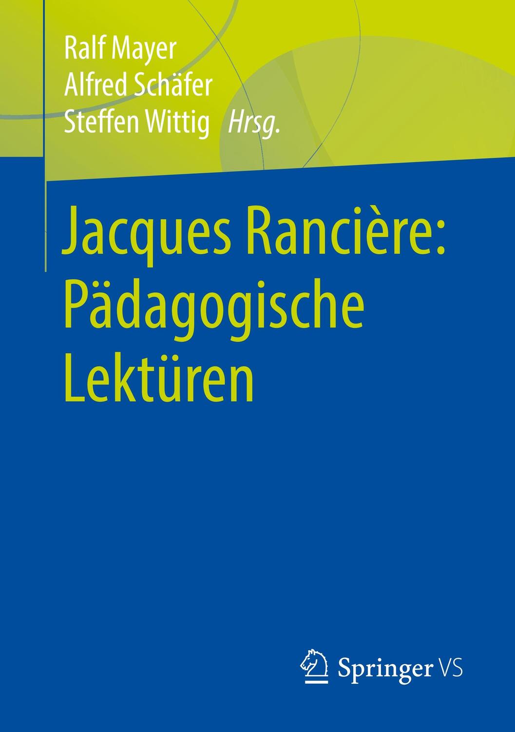 Cover: 9783658247829 | Jacques Rancière: Pädagogische Lektüren | Ralf Mayer (u. a.) | Buch