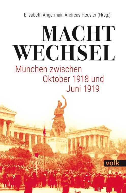 Cover: 9783862223374 | Machtwechsel | München zwischen Oktober 1918 und Juli 1919 | Buch