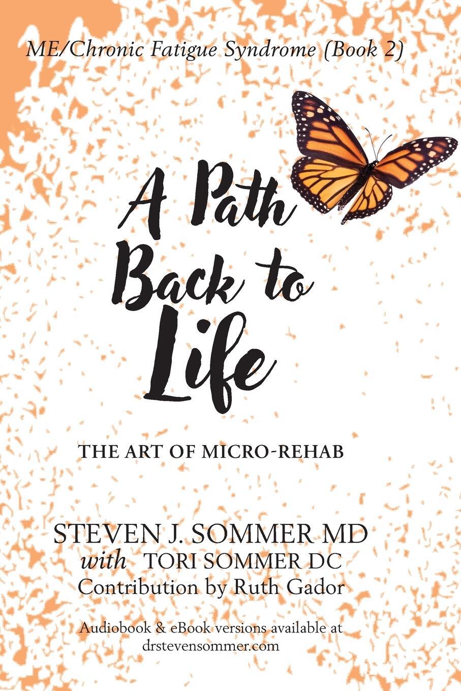 Cover: 9780995434554 | ME/CFS A Path Back to Life | The Art of Micro Rehab | Sommer (u. a.)
