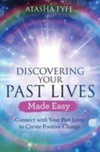 Cover: 9781788172455 | Discovering Your Past Lives Made Easy | Atasha Fyfe | Taschenbuch