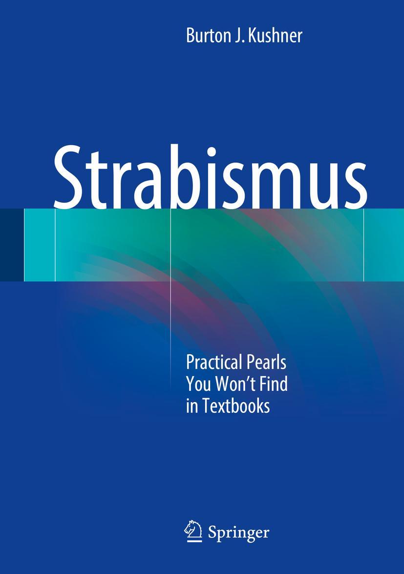 Cover: 9783319630182 | Strabismus | Practical Pearls You Won't Find in Textbooks | Kushner