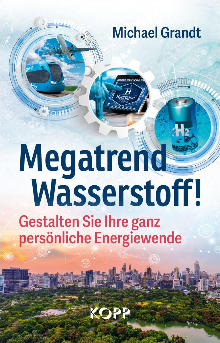 Cover: 9783864458903 | Megatrend Wasserstoff! | Michael Grandt | Buch | 298 S. | Deutsch
