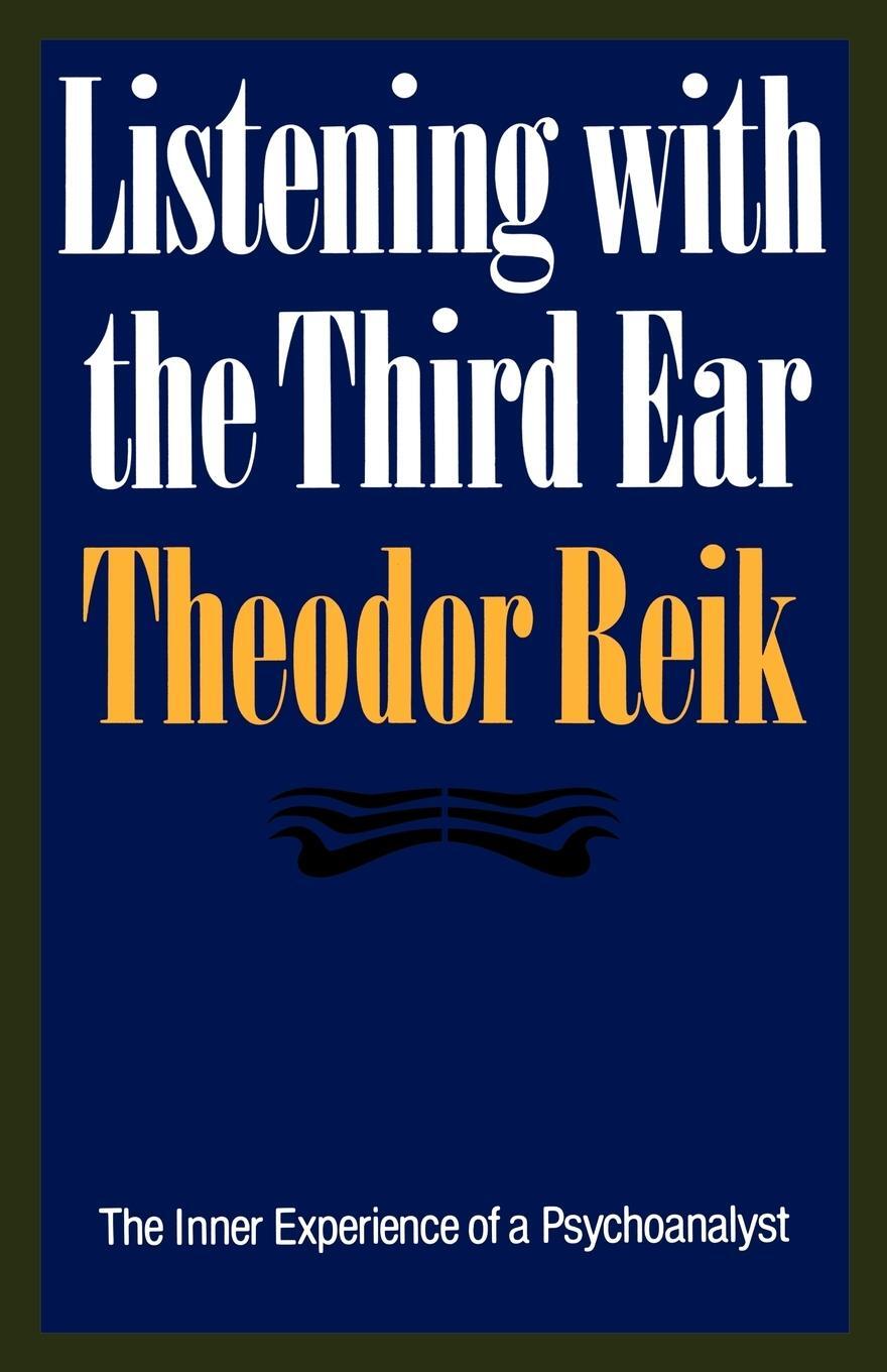 Cover: 9780374518004 | Listening with the Third Ear | Theodor Reik | Taschenbuch | Paperback