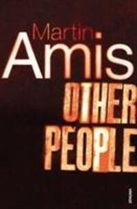 Cover: 9780099769019 | Amis, M: Other People | a Mystery Story | Martin Amis | Taschenbuch