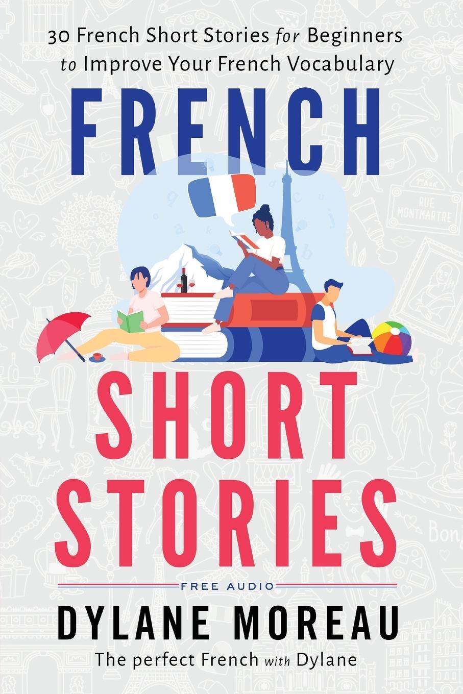 Cover: 9781998024018 | French Short Stories | Dylane Moreau | Taschenbuch | Paperback | 2023